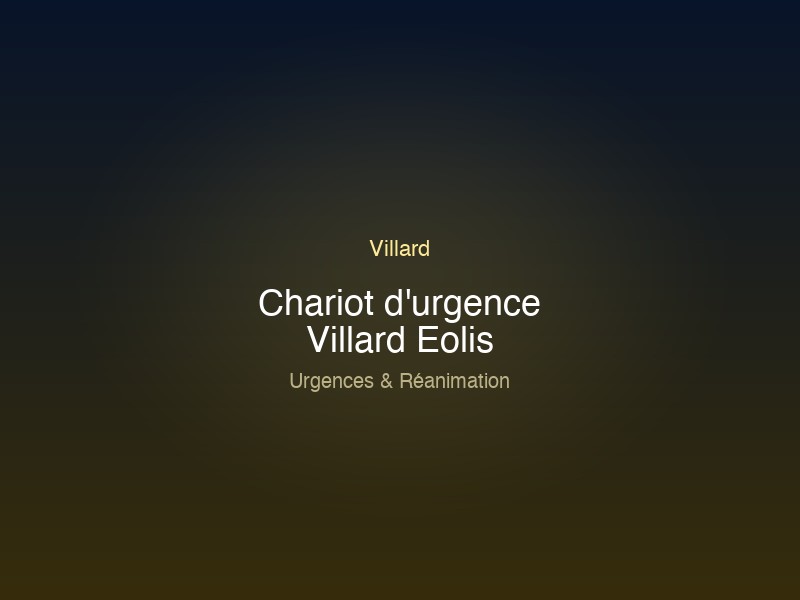 Chariot d'urgence Villard Eolis
