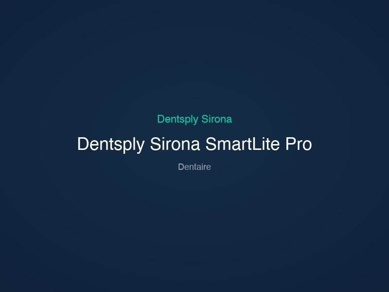 Dentsply Sirona SmartLite Pro