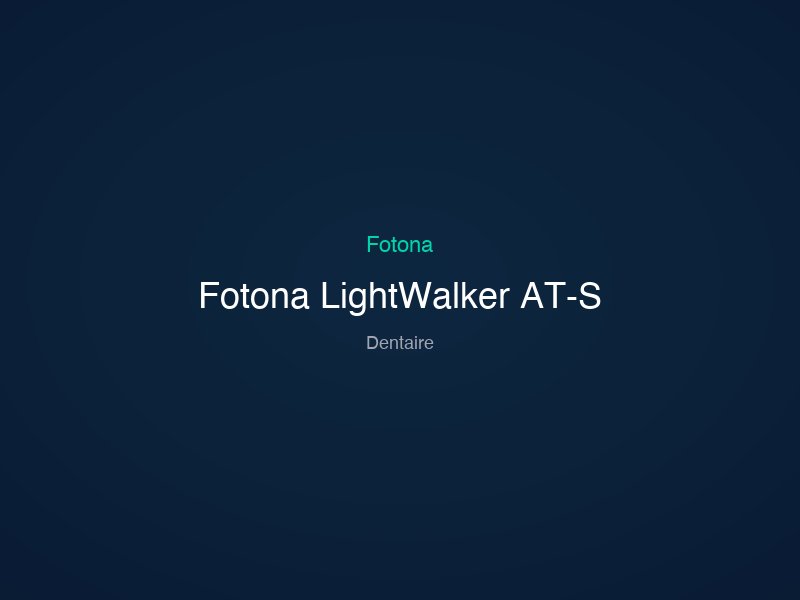 Fotona LightWalker AT-S
