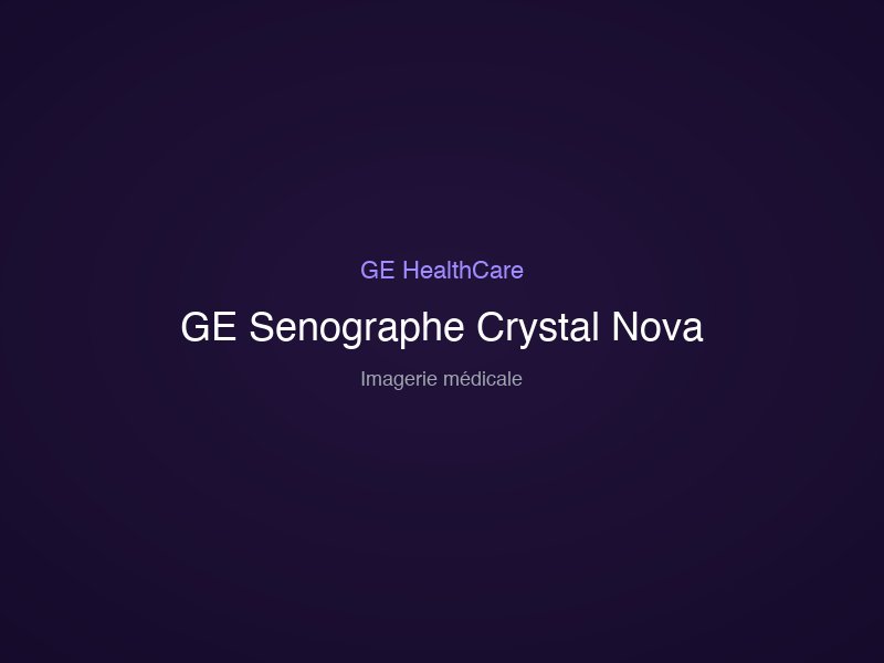 GE Senographe Crystal Nova