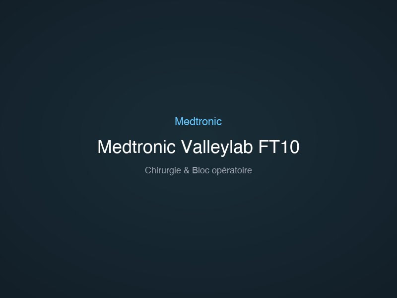Medtronic Valleylab FT10