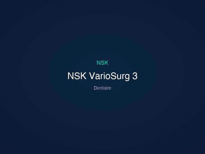 NSK VarioSurg 3