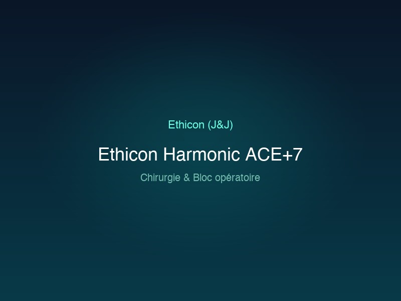Ethicon Harmonic ACE+7