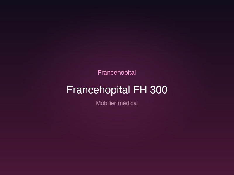 Francehopital FH 300