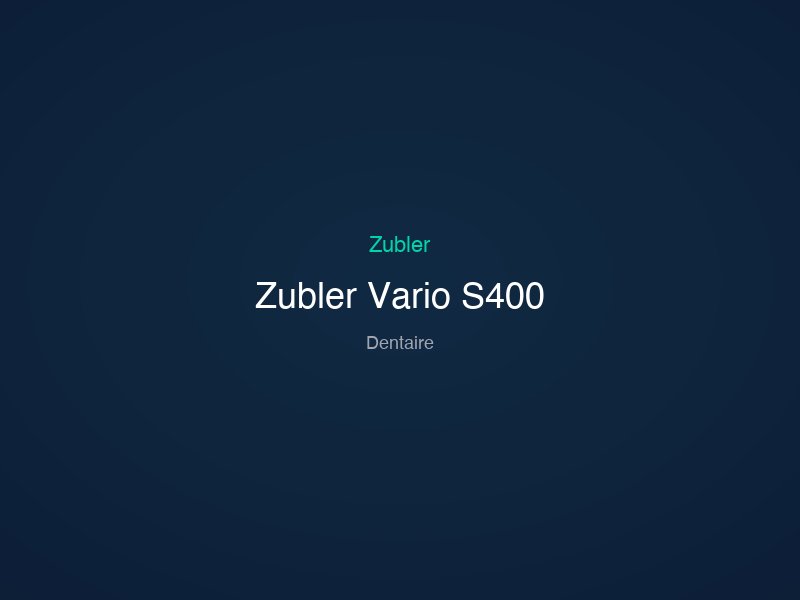 Zubler Vario S400